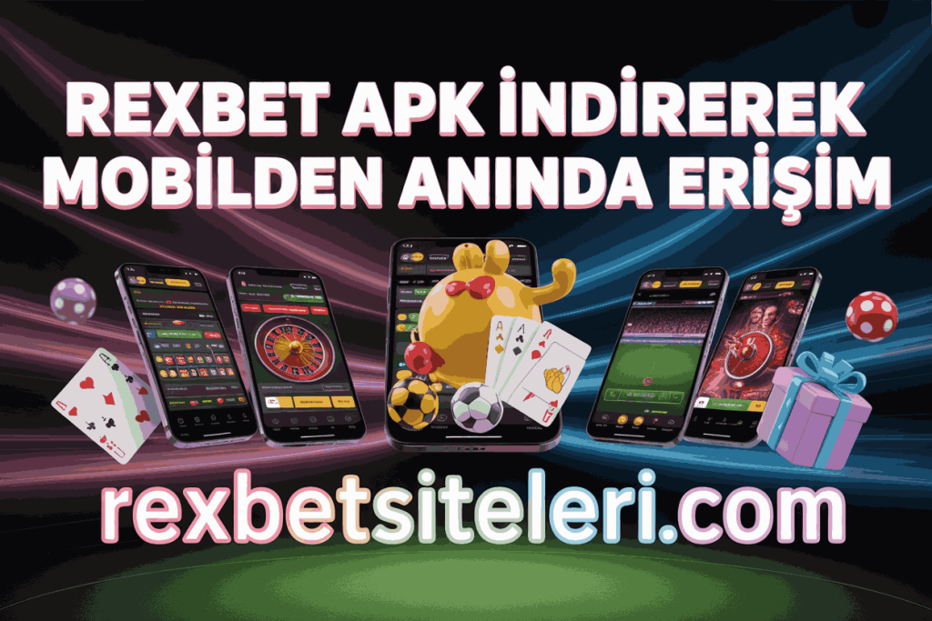 rexbet apk indirerek mobilden aninda erisim
