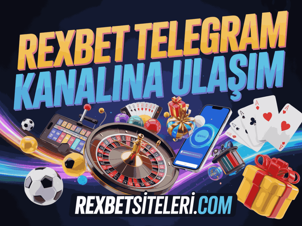 rexbet telegram kanalina aninda ulasim