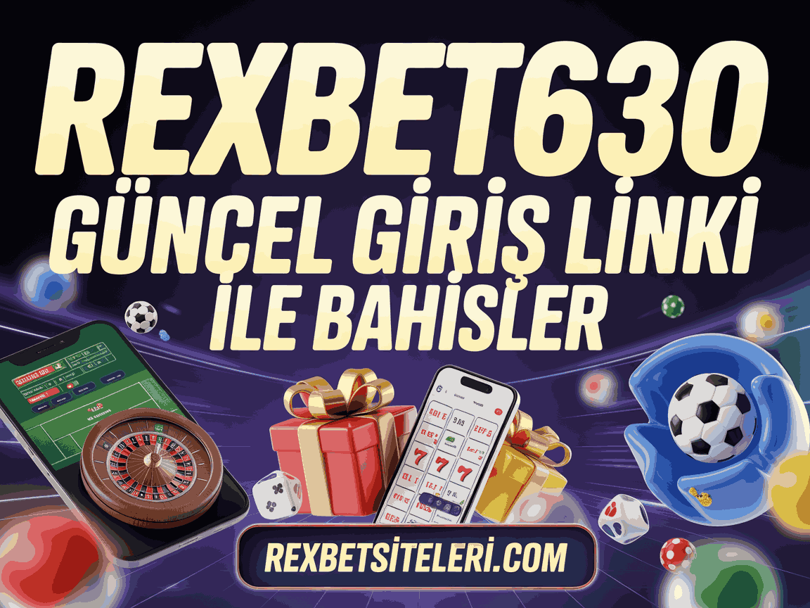 Rexbet630 Güncel Giriş Linki ile Bahisler