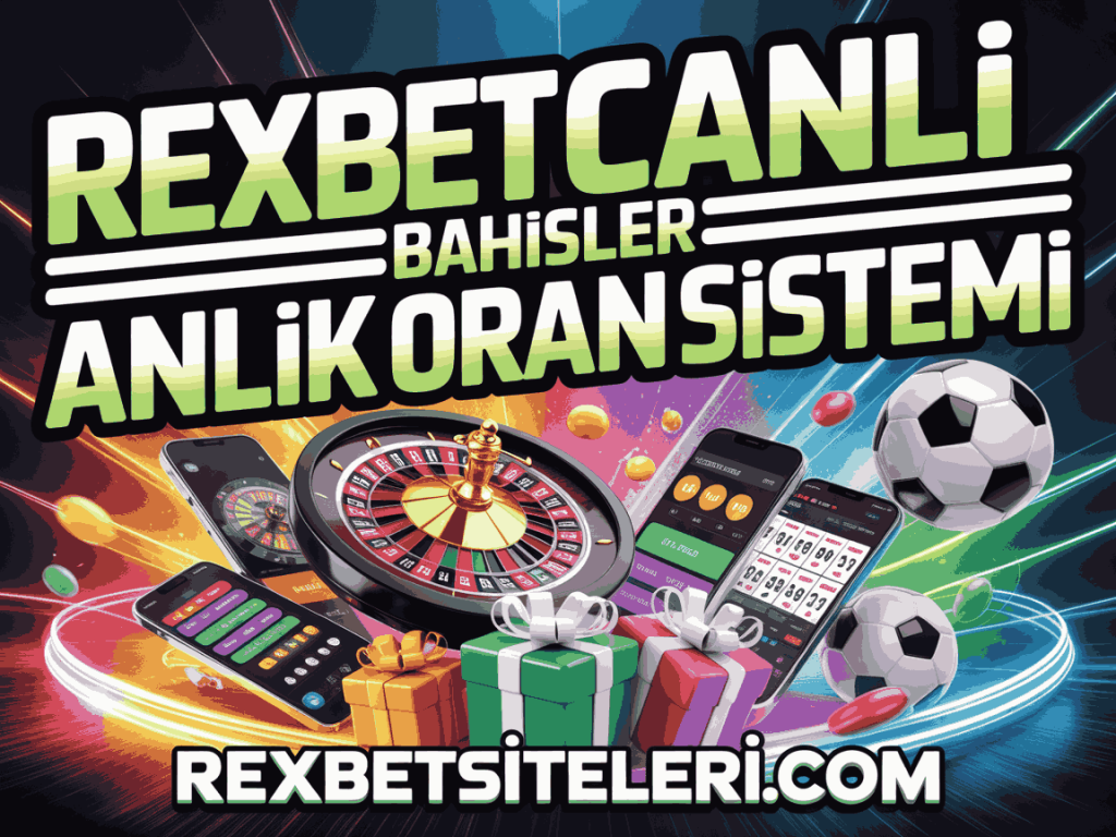 rexbet canli bahisler anlik oran sistemi