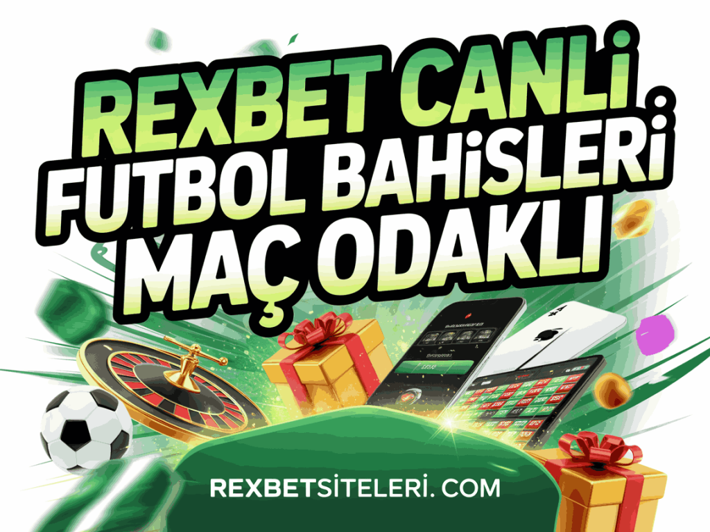 rexbet canli futbol bahisleri mac odakli
